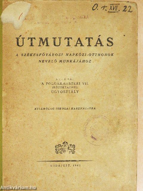 Útmutatás a Székesfővárosi napközi-otthonok nevelő munkájához