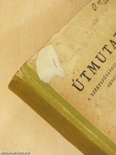 Útmutatás a Székesfővárosi napközi-otthonok nevelő munkájához