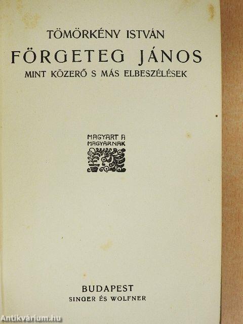 Förgeteg János mint közerő