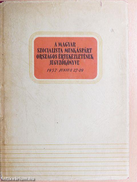 A Magyar Szocialista Munkáspárt Országos Értekezletének jegyzőkönyve