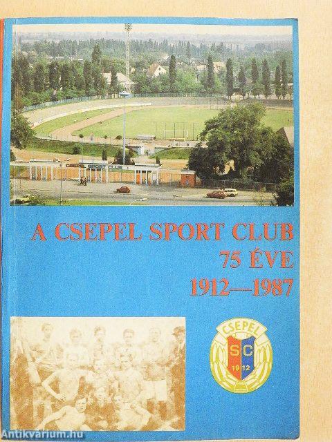 A Csepel Sport Club 75 éve