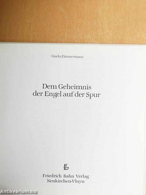 Dem Geheimnis der Engel auf der Spur