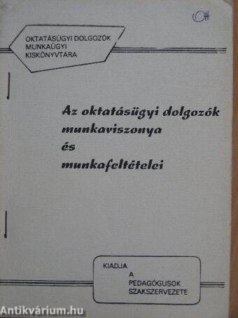 Az oktatásügyi dolgozók munkaviszonya és munkafeltételei