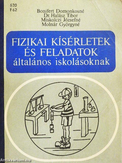 Fizikai kísérletek és feladatok általános iskolásoknak