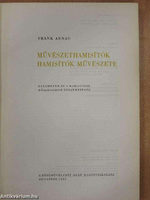 Művészethamisítók, hamisítók művészete