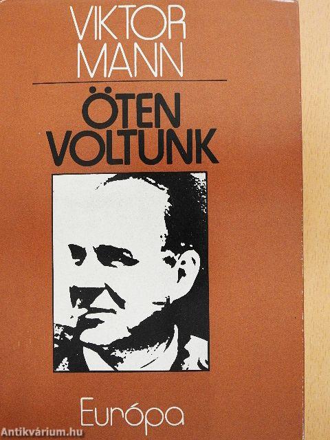 Öten voltunk