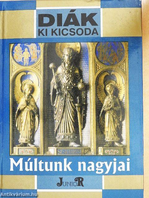 Múltunk nagyjai