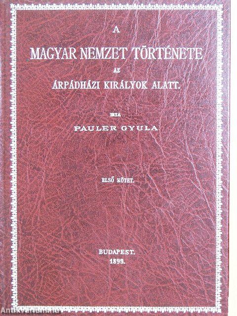 A magyar nemzet története az Árpádházi királyok alatt I-II.