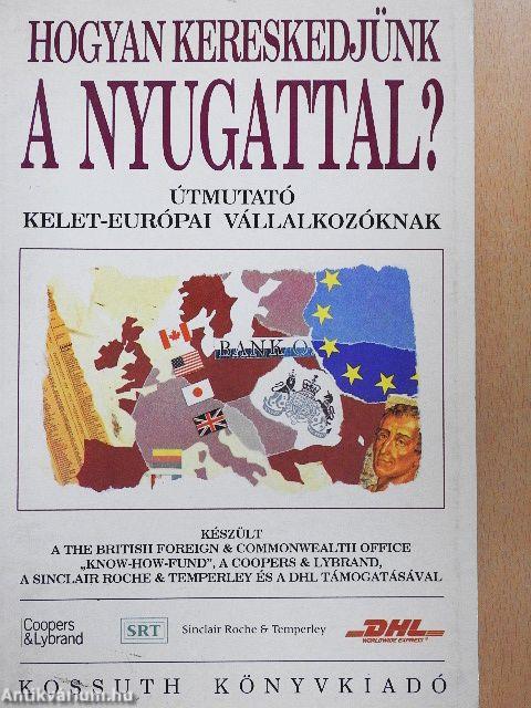 Hogyan kereskedjünk a Nyugattal?