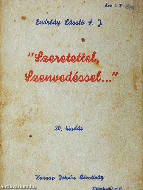 "Szeretettel, Szenvedéssel..."