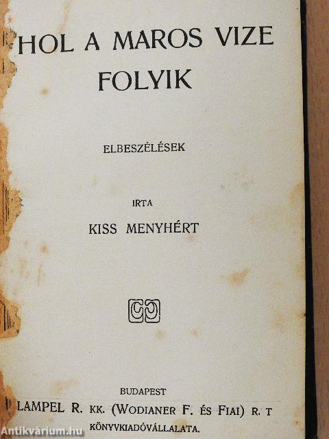 Bolyky Ábris válópöre/Apró történetek/Hol a Maros vize folyik/Csudadolgok/Jancsi és Juliska/Ámor és a halálfej/Kriminális történetek/Ghitta/Az otthon világából