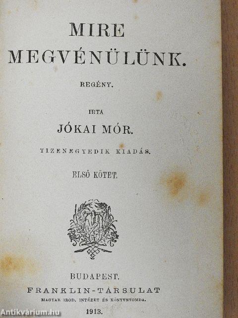 Mire megvénülünk I-II.