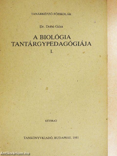 A biológia tantárgypedagógiája I-II.