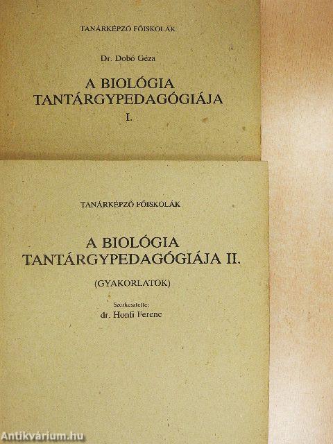 A biológia tantárgypedagógiája I-II.