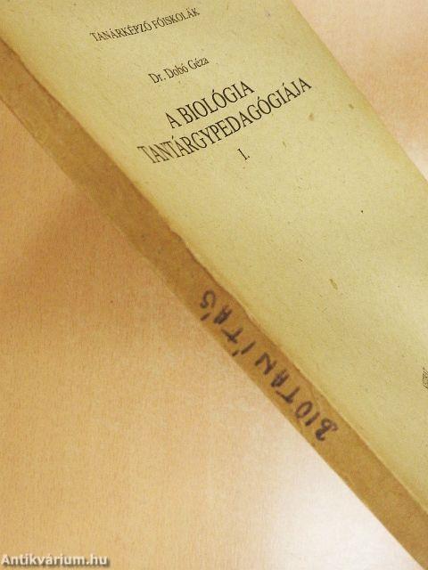 A biológia tantárgypedagógiája I-II.