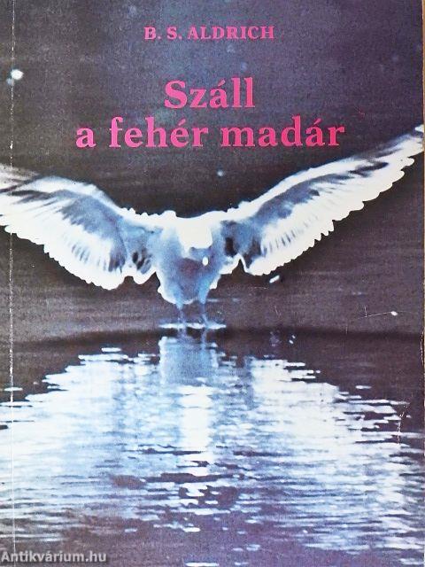 Száll a fehér madár