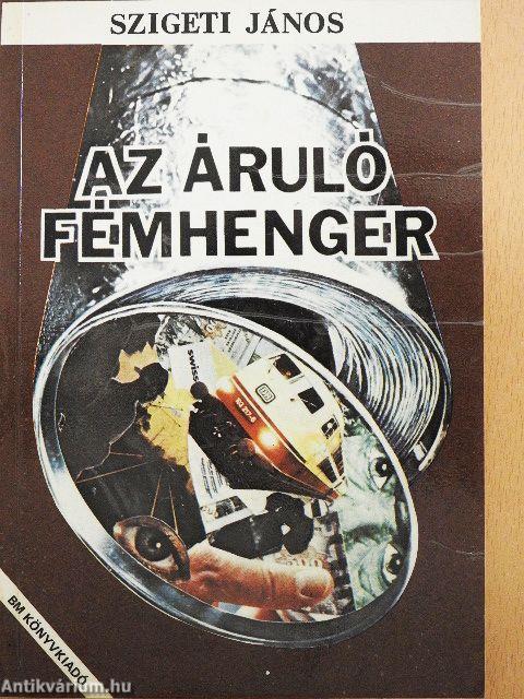 Az áruló fémhenger