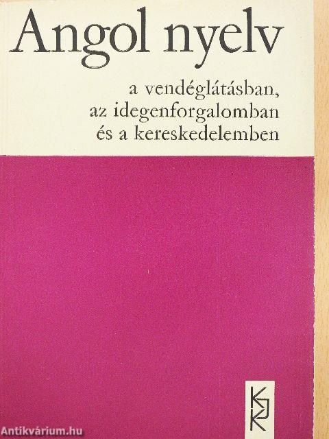 Angol nyelv a vendéglátásban, az idegenforgalomban és a kereskedelemben