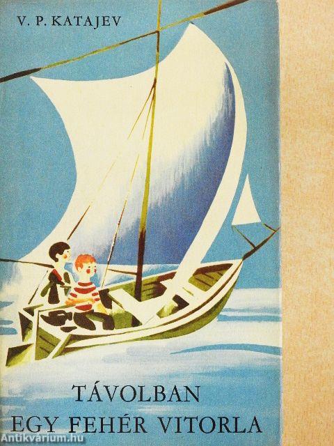 Távolban egy fehér vitorla