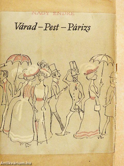 Várad - Pest - Párizs