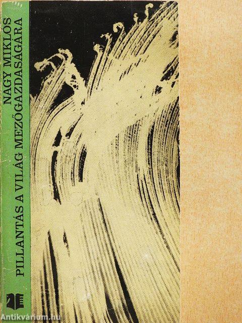 Pillantás a világ mezőgazdaságára