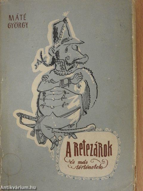 A Retezárok és más történetek