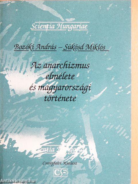 Az anarchizmus elmélete és magyarországi története