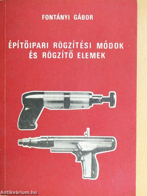 Építőipari rögzítési módok és rögzítő elemek