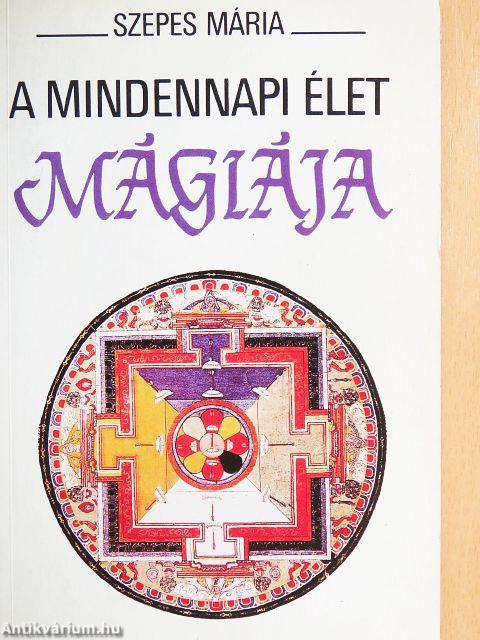 A mindennapi élet mágiája