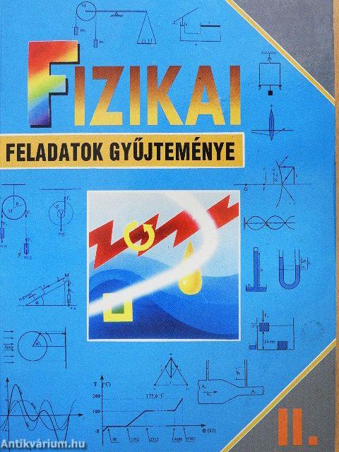 Fizikai feladatok gyűjteménye II.
