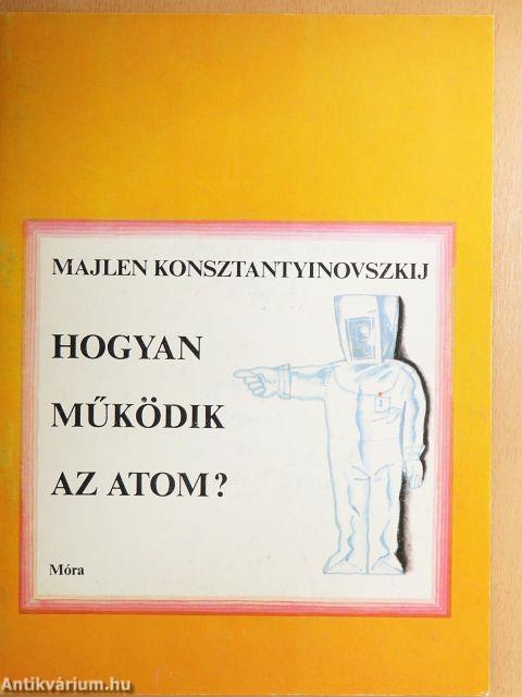 Hogyan működik az atom?