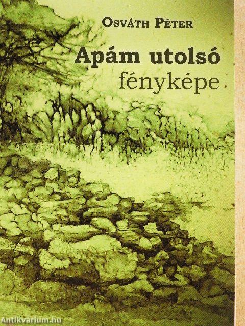 Apám utolsó fényképe