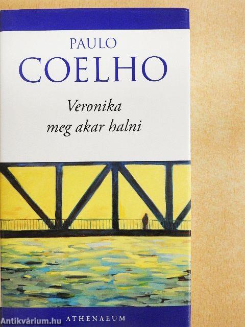 Veronika meg akar halni