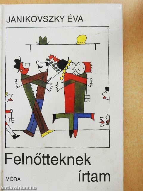 Felnőtteknek írtam