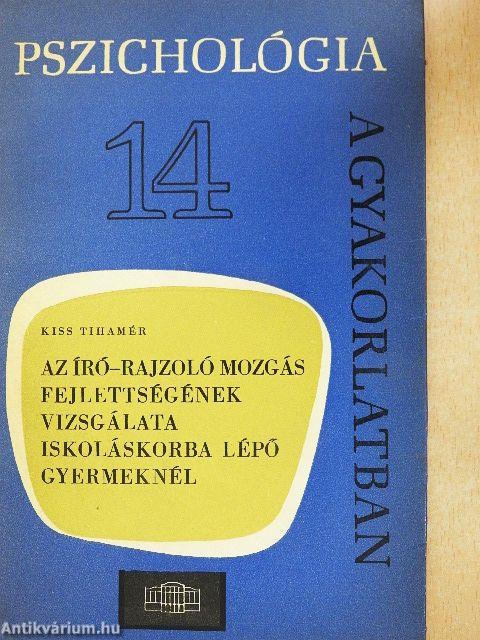 Az író-rajzoló mozgás fejlettségének vizsgálata iskoláskorba lépő gyermeknél