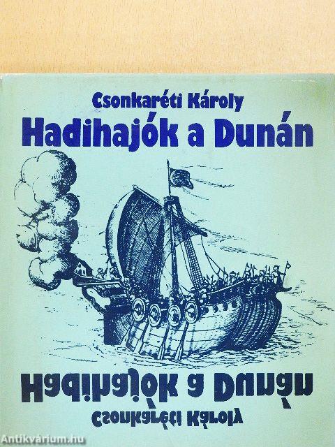 Hadihajók a Dunán