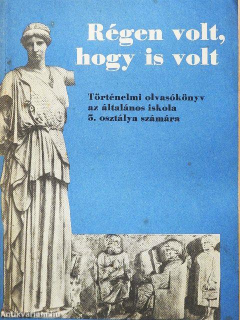 Régen volt, hogy is volt