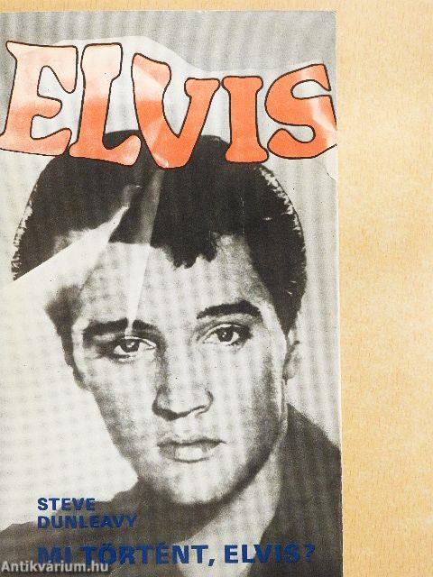 Mi történt, Elvis?