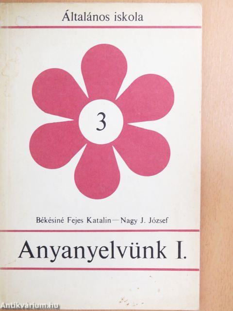 Anyanyelvünk I.