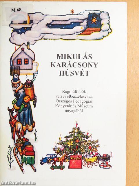 Mikulás, karácsony, húsvét