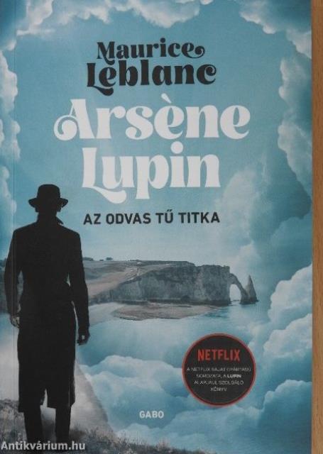 Arséne Lupin - Az odvas tű titka