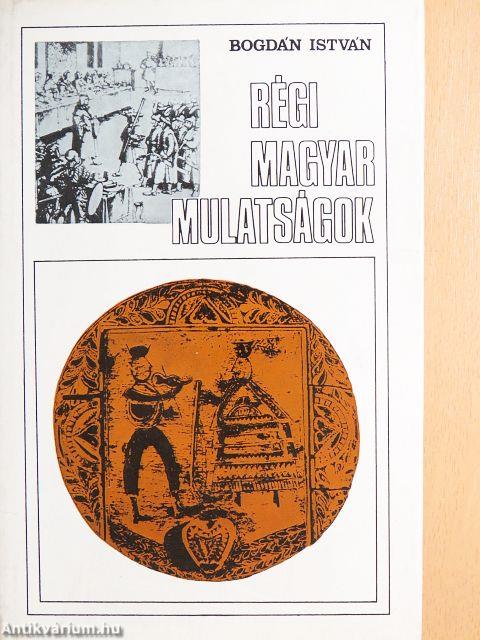 Régi magyar mulatságok