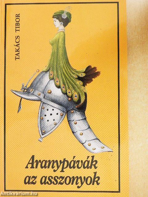 Aranypávák az asszonyok