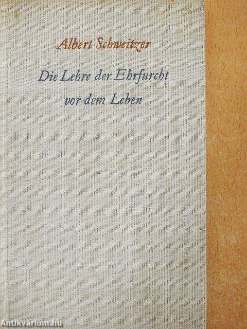 Die Lehre der Ehrfurcht vor dem Leben