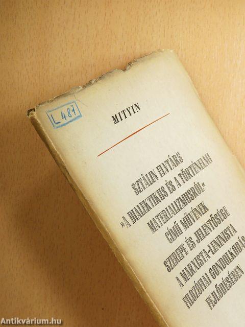 Sztálin elvtárs "A dialektikus és a történelmi materializmusról" című művének szerepe és jelentősége a Marxista-Leninista filozófiai gondolkodás fejlődésében