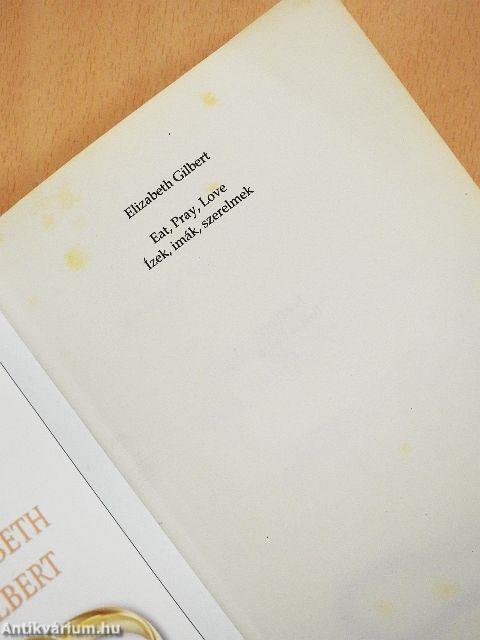 Eat, pray, love/Ízek, imák, szerelmek