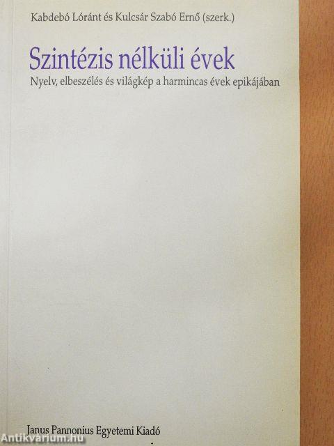 Szintézis nélküli évek