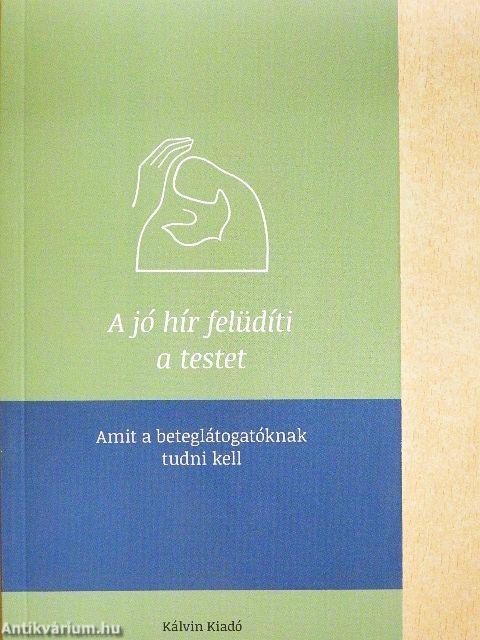 A jó hír felüdíti a testet