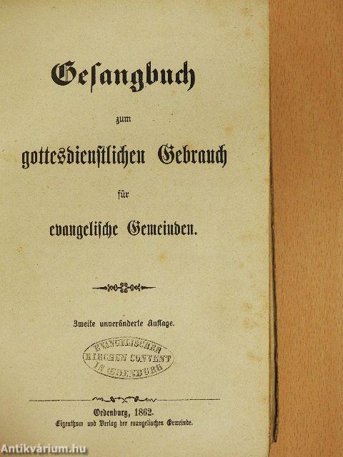 Gesangbuch zum gottesdienstlichen Gebrauch für evangelische Gemeinden/Gebete zum gottesdienstlichen Gebrauch für evangel. Gemeinden (gótbetűs)