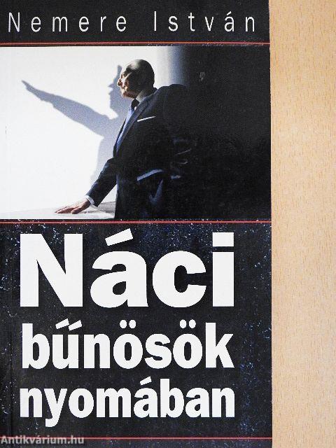 Náci bűnösök nyomában